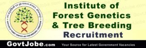 ICFRE-IFGTB Vacancy